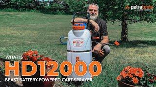 What is the HD12000 Beast Sprayer? | PetraTools®