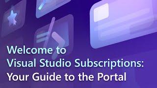 Welcome to Visual Studio subscriptions: Your guided tour