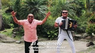 EL dios DINERO : MARIO PEREZ & OSVALDO PABUENA  ( video oficial )