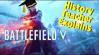 History Teacher Explains Battlefield V