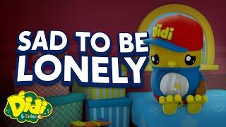 Sad To Be Lonely | Fun Family Song | Didi & Friends Songs for Children