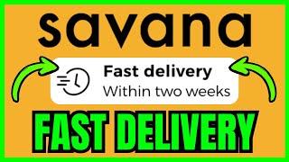 How To Get FAST DELIVERY On Savana (QUICK & EASY) 2025