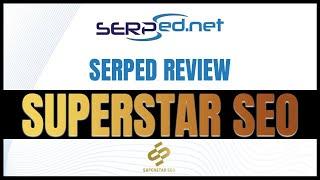 Serped Review  SERPed Net Review SEO Tool   Step By Step Tutorial & Review