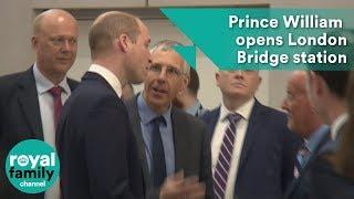 Prince William officially opens London Bridge station