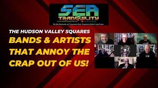 The Hudson Valley Squares: Bands & Artists That Annoy the Crap Out of Us!