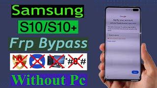 Samsung Galaxy S10/S10+ Frp Bypass.S10+ Google Lock Unlock [Android 12] Without Pc .