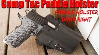 Comp Tac Paddle Holster: A Paddle Holster Done Right