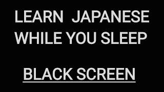 Learn to speak Japanese while sleeping "Black Screen"