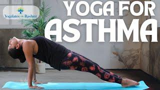 Easy Yoga for Asthma Relief | Practice to improve lung capacity | Yogalates with Rashmi