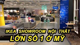 IKEA - SHOWROOM NỘI THẤT LỚN SỐ 1 Ở MỸ (VIDEO 1 TUẦN TRƯỚC KHI STORE ĐÓNG CỬA VÌ DỊCH CÚM