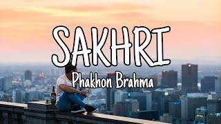 Sakhri | Phakhon Brahma ( Lyrics )