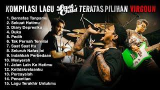 KOMPILASI LAGU LAST CHILD TERATAS PILIHAN VIRGOUN!