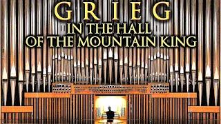 GRIEG - IN THE HALL OF THE MOUNTAIN KING - ORGAN OF MÜPA BUDAPEST