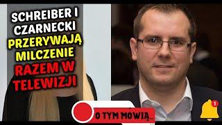 Schreiber i Czarnecki przerywają milczenie  Pojawili się razem w telewizji