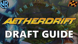 AETHERDRIFT DRAFT GUIDE!!! Top Commons, Archetype Overviews, and MORE!!!