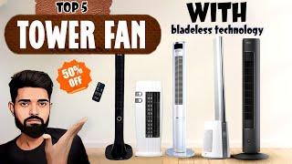 best bladeless fan in india | best tower fan 2024 | best tower fan india | best tower fan for home