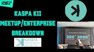 KASPA KII MEETUP/ENTERPRISE BREAKDOWN