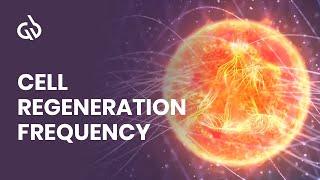 Cell Regeneration Frequency: Binaural Beats For Healing & Regeneration 