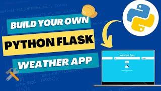 Build YOUR OWN Weather App in Python with Flask (COMPLETE Beginner Tutorial)