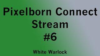 Pixelborn Connect Stream #6 - Webcam Lorcana Games