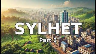 Stunning Aerial View of Sylhet City (Part 2) | Explore the Beauty from Above