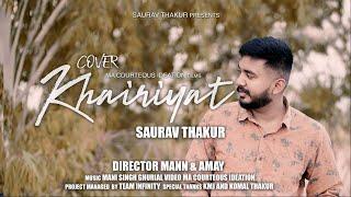 Khairiyat (Cover) -  || Arijit Singh || Chhichhore || Saurav Thakur || Mani Ghurial , Amay and Mann