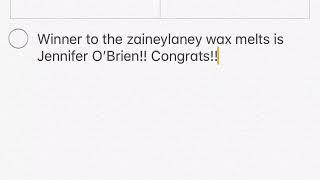 Winner to the zaineylaney wax melts!