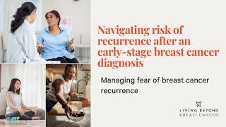 Managing fear of breast cancer recurrence