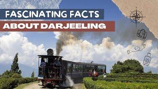 Facts About Darjeeling | Natural Beauty | West Bengal