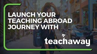 Launch Your Teaching Abroad Journey with Teach Away