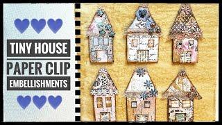 Tiny House Altered Paper Clip Embellishments