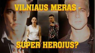 Vilniaus meras - super herojus? / Super nereikalingi