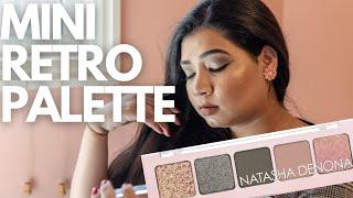 Natasha Denona Mini Retro Palette Review & Eye look (You wont regret buying this)