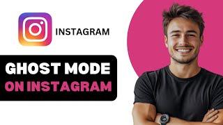 How To Turn On Ghost Mode On Instagram 2025