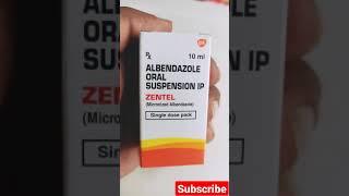 Albendazole Oral Suspension IP | Zentel Syrup | Uses of Zentel Syrup | Albendazole Syrup uses