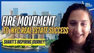 How Shanti Turned FIRE Movement Inspiration into NYC Real Estate Success!