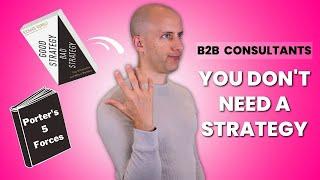 The Only Strategy B2B Consultants Need