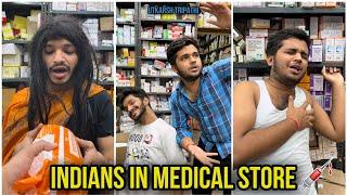 Indians in Medical Store | Utkarsh Tripathi