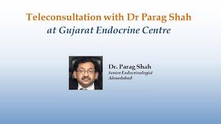 Teleconsultation for diabetes | Dr. Parag Shah | Endocrinologist | Ahmedabad