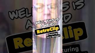 Weird lIttle RetroClip featuring Jerry Springer | Psychedelic Talk Soup Baby!