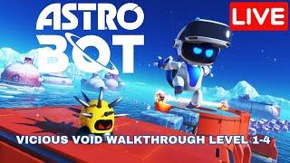 ASTRO BOT LIVE - VICIOUS VOID - WALKTHROUGH (LEVEL 1-4) HD