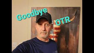 I Sold Out.....Farewell OTR