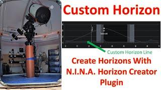 Create Custom Horizons with N.I.N.A Horizon Creator Plugin