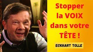 Comment calmer la voix du mental ? Eckhart Tolle.Voix française.