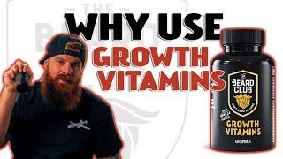 Why use The Beard Club Growth Vitamins?