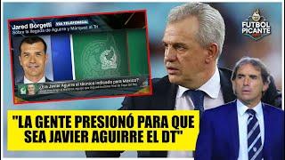 BORGETTI, TAJANTE. ALMADA era la MEJOR OPCIÓN. ¿Qué dijo del Vasco Aguirre? | Futbol Picante