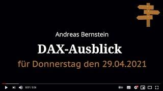 DAX-Morgenanalyse 29.04.2021 für Dein Trading an der Börse von Andreas Bernstein (Bernecker1977)