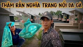 thăm bẫy rắn bước vào nghĩa trang ớn lạnh dính toàn hàng nóng