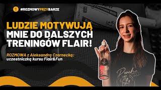 Wywiad z barmanką Flair - Aleksandra Czarnecka