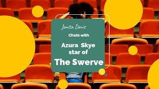 Interview with Azura Skye of The Swerve